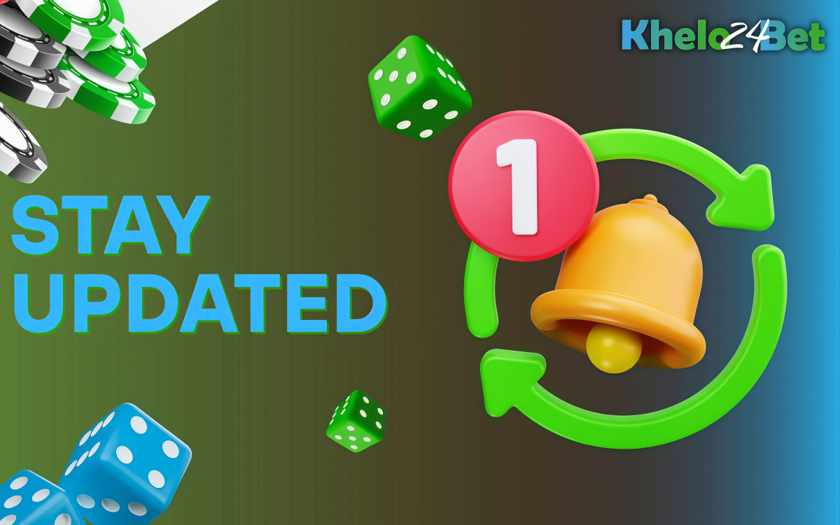 Khelo24Bet Stay Updated