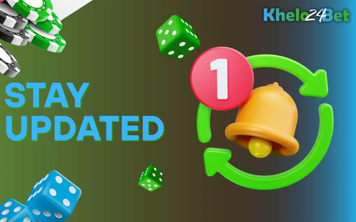 Khelo24Bet Stay Updated