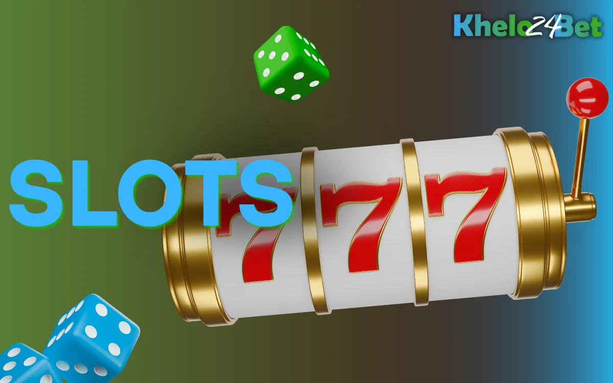 Khelo24Bet Why Play Slots